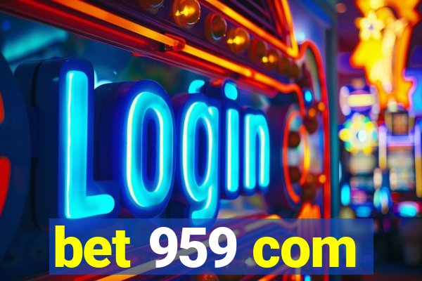 bet 959 com